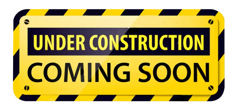 Under Construction Coming Soon